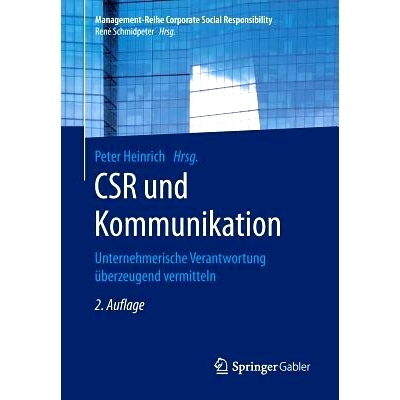 预订 CSR und Kommunikation: Unternehmerische Verantwortung überzeugend vermitteln: 9783662564806