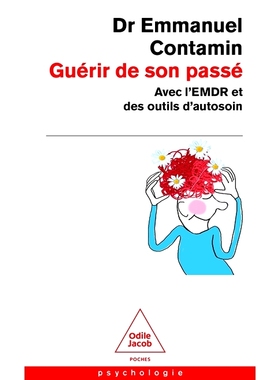 预订 Guérir de son passé avec l’EMDR et des outils d’autosoin 使用 EMDR 和自我护理工具治愈您的过去: 9782415004521