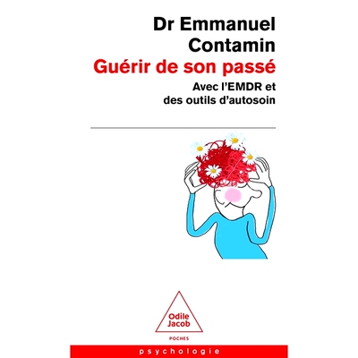 预订 Guérir de son passé avec l’EMDR et des outils d’autosoin 使用 EMDR 和自我护理工具治愈您的过去: 9782415004521