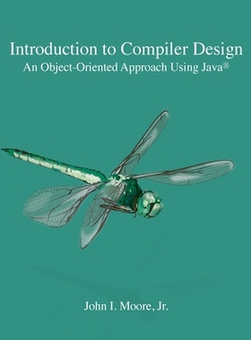 【预订】Introduction to Compiler Design: An Object-Oriented Approach Using Java(R)