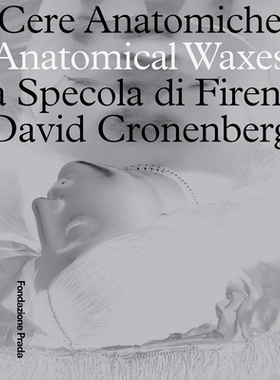 预订 Anatomical Waxes: La Specola di Firenza | David Cronenberg 解剖蜡: 9788887029840