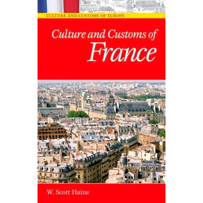 预订 Culture and Customs of France 法国的文化与风俗: 9780313328923