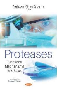 and Functions Mechanisms 9781536158540 Uses 预订 Proteases