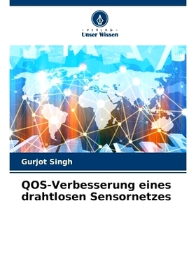 预订 QOS-Verbesserung eines drahtlosen Sensornetzes: 9786208574543