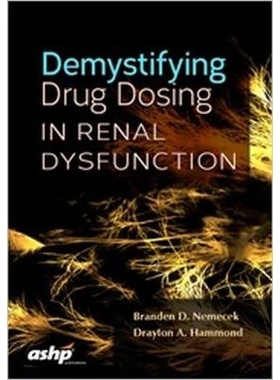 预订 Demystifying Drug Dosing in Renal Dysfunction 肾功能不全用药神秘化: 9781585285518