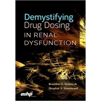 预订 Demystifying Drug Dosing in Renal Dysfunction 肾功能不全用药神秘化: 9781585285518