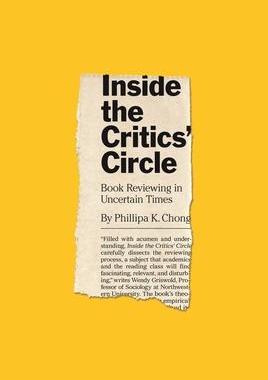 [预订]Inside the Critics’ Circle: Book Reviewing in Uncertain Times 9780691212500