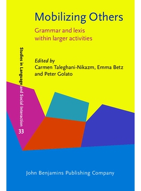 预订 Mobilizing Others. Grammar and lexis within larger activities. 动员他人：较大活动中的语法和词汇: 9789027204929