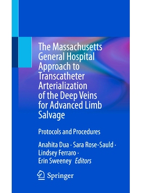 预订 The Massachusetts General Hospital Approach to Transcatheter Arterialization of the Deep Veins for Advanced Limb Sa