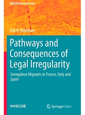 预订 Pathways and Consequences of Legal Irregularity: Senegalese Migrants in France, Italy and Spain: 9783030120900