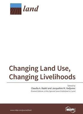 [预订]Changing Land Use, Changing Livelihoods: Smallholders Today 9783038423423