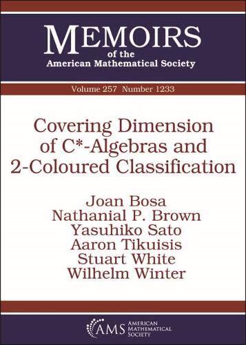【预售】Covering Dimension of C*-Algebras and 2-Coloured Classification