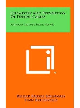 预订 Chemistry and Prevention of Dental Caries: American Lecture Series, No. 466: 9781258528713