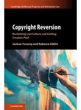 预订 Copyright Reversion: Reclaiming Lost Culture and Getting Creators Paid 版权回归：恢复失落的文化并让创作者获得报酬: