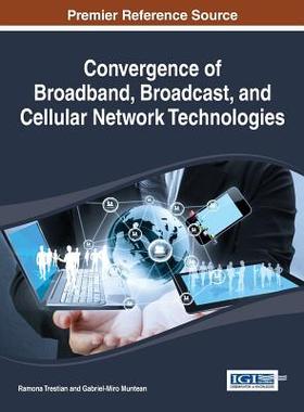 【预订】Convergence of Broadband, Broadcast, and Cellular Network Technologies