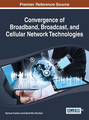 【预订】Convergence of Broadband, Broadcast, and Cellular Network Technologies