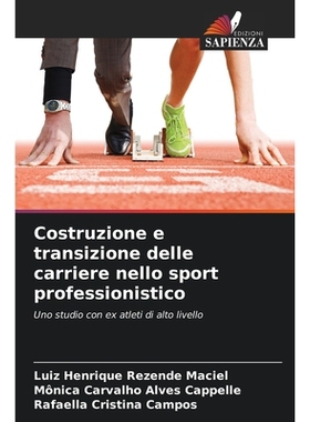 预订 Costruzione e transizione delle carriere nello sport professionistico: Uno studio con ex atleti di alto livello. DE