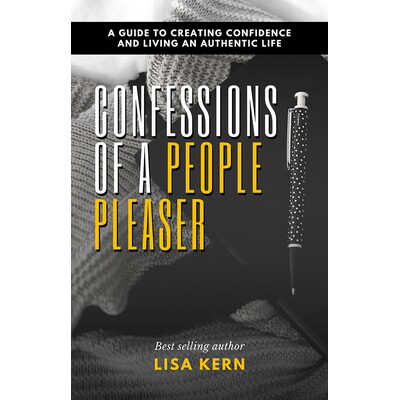 预订 Confessions of a People Pleaser: A Guide to Creating Confidence and Living an Authentic Life 一个讨人喜欢的人的自白