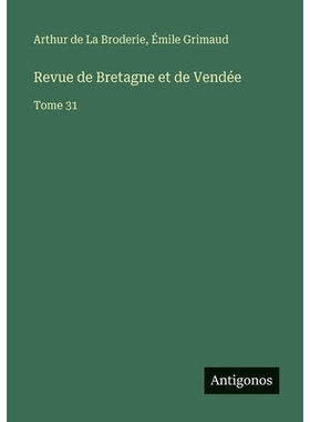预订 Revue de Bretagne et de Vendée: Tome 31: 9783563793497
