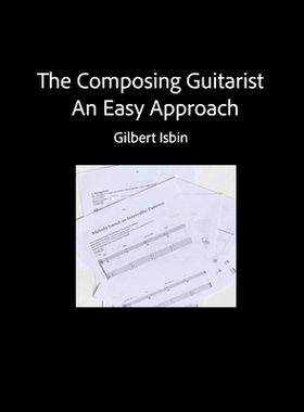 预订 The Composing Guitarist: An Easy Approach: 9798354348572