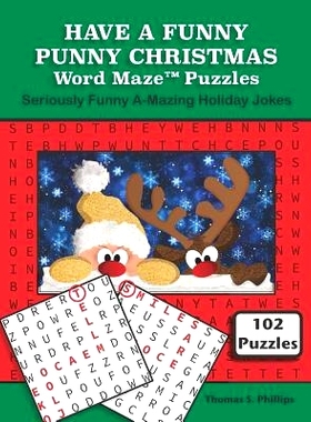 预订 Have a Funny Punny Christmas Word Maze Puzzles: Seriously Funny A-Mazing Holiday Jokes: 9781790533503