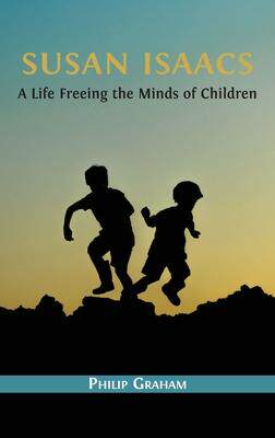 [预订]Susan Isaacs: A Life Freeing the Minds of Children 9781800647169