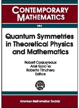 预订 Quantum Symmetries in Theoretical Physics and Mathematics: Proceedings of the Bariloche School, January 10-21, 2000