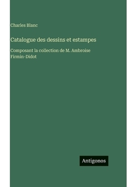 预订 Catalogue des dessins et estampes: Composant la collection de M. Ambroise Firmin-Didot: 9783388590943