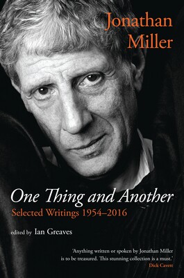【预订】Jonathan Miller: One Thing and Another