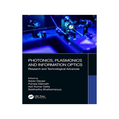 [预订]Photonics, Plasmonics and Information Optics: Research and Technological Advances 9780367499525