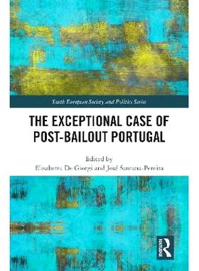 预订 The Exceptional Case of Post-Bailout Portugal 救助后葡萄牙的例外情况: 9781032106212