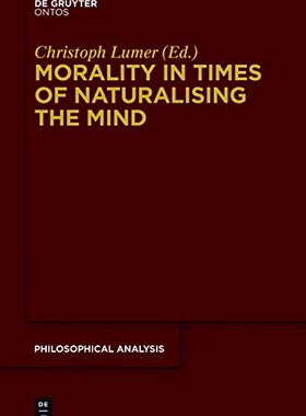 【预订】Morality in Times of Naturalising the Mind 9781614517993
