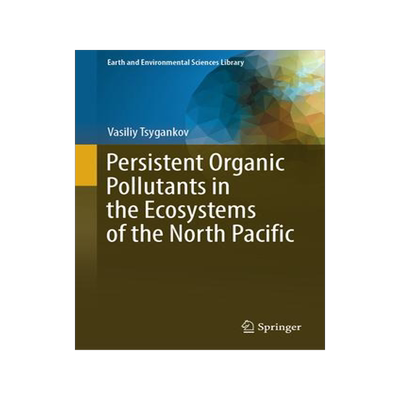 [预订]Persistent Organic Pollutants in the Ecosystems of the North Pacific 9783031448959