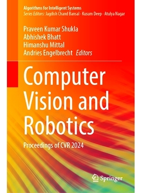 预订 Computer Vision and Robotics: Proceedings of CVR 2024 计算机视觉与机器人国际会议 2024 / 会议录: 9789819788675