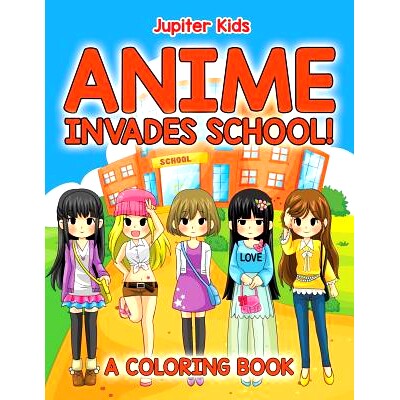 预订 Anime Invades School! (a Coloring Book): 9781682602324