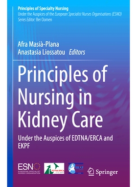 预订 Principles of Nursing in Kidney Care: Under the Auspices of EDTNA/ERCA and EKPF 肾脏护理护理原则：由欧洲透析与移植
