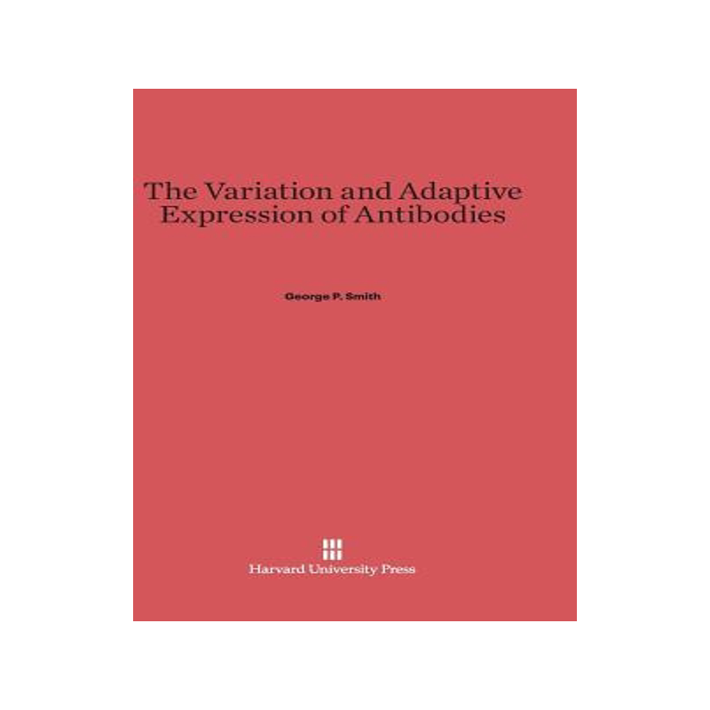 [预订]The Variation and Adaptive Expression of Antibodies 9780674365131_虎窝淘