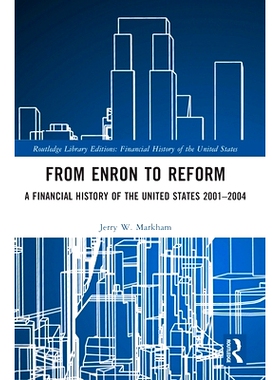 预订 From Enron to Reform: A Financial History of the United States 2001–2004 从安然丑闻到改革：美国金融史 2001-2004（