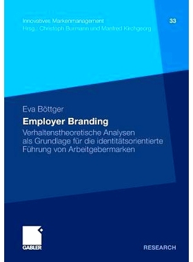 预订 Employer Branding: Verhaltenstheoretische Analysen als Grundlage für die identitätsorientierte Führung von Arbei