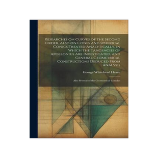 [预订]Researches on Curves of the Second Order, Also on Cones and Spherical Conics Treated Analytically, i 9781021451309