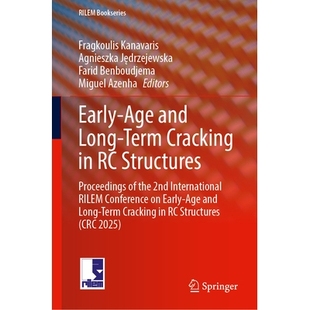 International Early 2nd Conference Term Proceedings the Cracking and Age Long RILEM Structures 预订