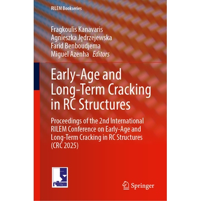 预订 Early-Age and Long-Term Cracking in RC Structures: Proceedings of the 2nd International RILEM Conference on Early-A