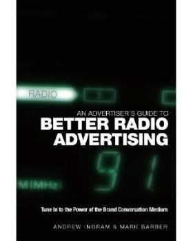 预订 An Advertiser’S Guide To Better Radio Advertising - Tune In To The Power Of The Brand Conversation Medium 广告商*