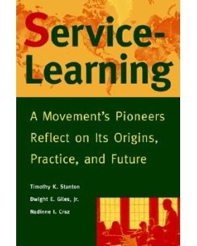 预订 Service-Learning: A Movement’S Pioneers Reflect On Its Origins, Practice, And Future 服务学习：运动的先驱反思其起