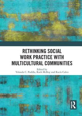 [预订]Rethinking Social Work Practice with Multicultural Communities 9781032089355