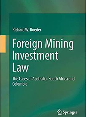 【预售】Foreign Mining Investment Law: The Cases of Australia, South Africa and Colombia