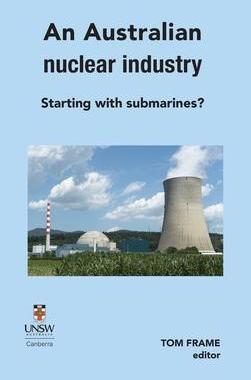 [预订]An Australian nuclear industry. Starting with submarines? 9781922449382