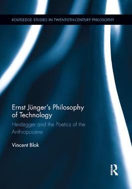 [预订]Ernst Jünger’s Philosophy of Technology 9780367888749