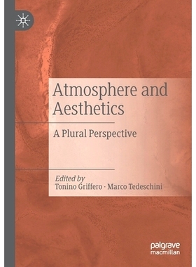 预订 Atmosphere and Aesthetics: A Plural Perspective: 9783030249441