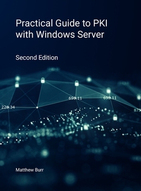 预订 Practical Guide to PKI with Windows Server - Second Edition: 9781777442231